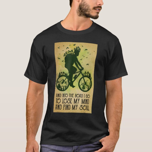 Cycling Bicycle Mountain Biking Lose My Mind Find  T-Shirt (Front)