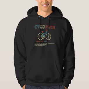 Cycling Bike Cycopath Humour Cyclist Bicycle Ridin Hoodie