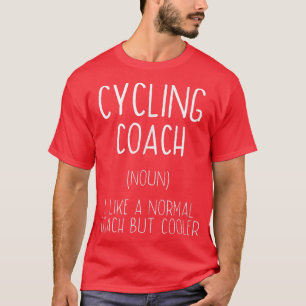 Cycling Coach Definition Funny Cyclist Humor Biker T-Shirt