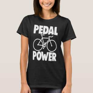 Cycling  Cyclist Biking Biker Bike Bicycle Pedal P T-Shirt