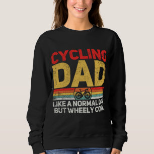 Cycling Cyclist Dad Father's Day Sweatshirt