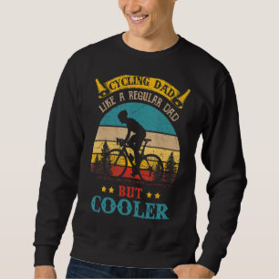 Cycling Dad Bike Rider & Cyclist Father's Day Sweatshirt