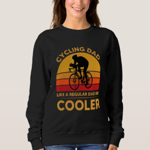 Cycling Dad Jokes  Vintage Cyclist Father's Day Cy Sweatshirt