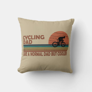 cycling dad like a normal dad but cooler cushion