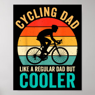 Cycling dad like a regular but cooler bycicle poster