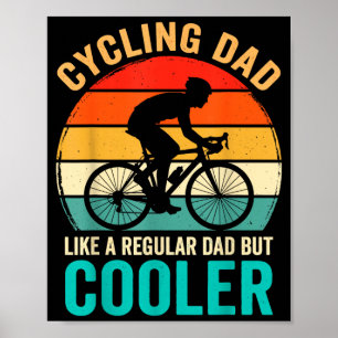 Cycling dad like a regular but cooler bycicle poster