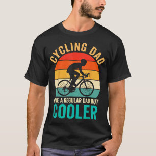 Cycling dad like a regular but cooler bycicle T-Shirt