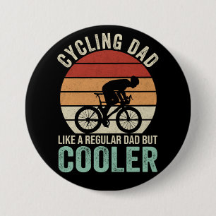 Cycling Dad Like A Regular Dad But Cooler 7.5 Cm Round Badge