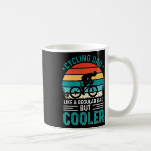 Cycling Dad Like A Regular Dad But Cooler Bicycle  Coffee Mug
