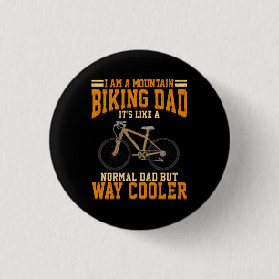 Cycling Dad Mountain Bike Dad It's Like a Normal 3 Cm Round Badge