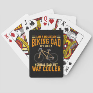 Cycling Dad Mountain Biker Dad It's Like Normal Playing Cards