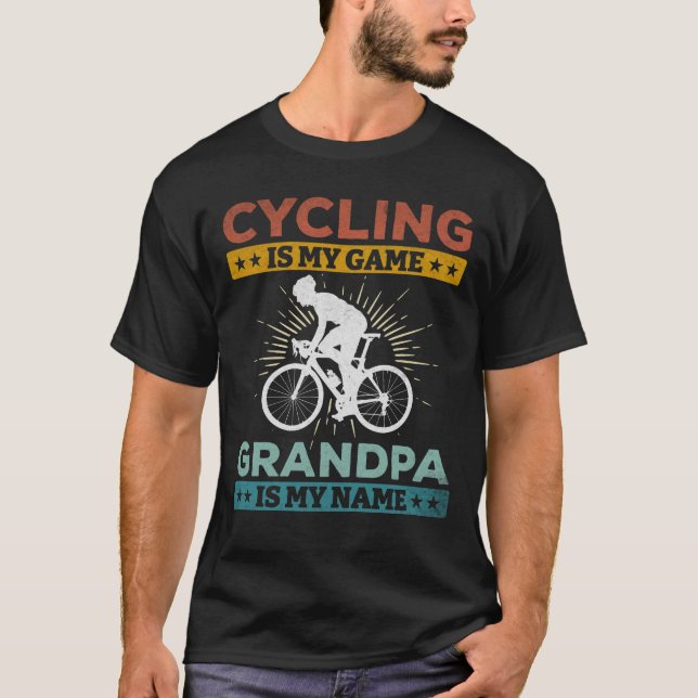 Cycling Is My Game Grandpa Is My Name Road Bike T-Shirt (Front)