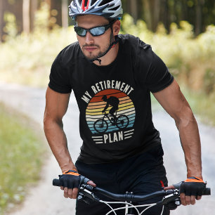 Cycling is my Retirament Plan T-Shirt