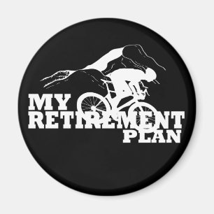 cycling is my retirement plan magnet
