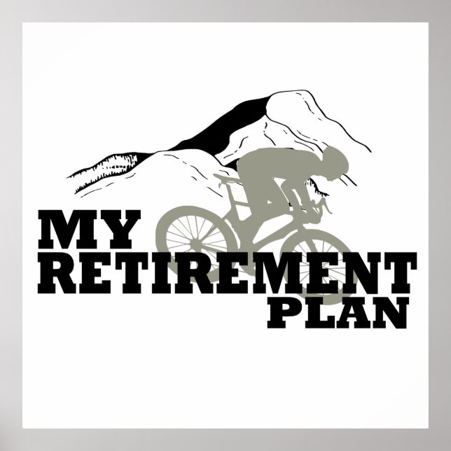 cycling is my retirement plan quote poster (Front)