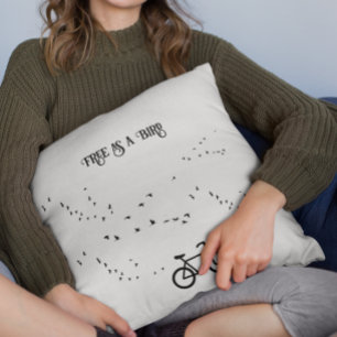 Cycling Life, free as a bird customisable Cushion