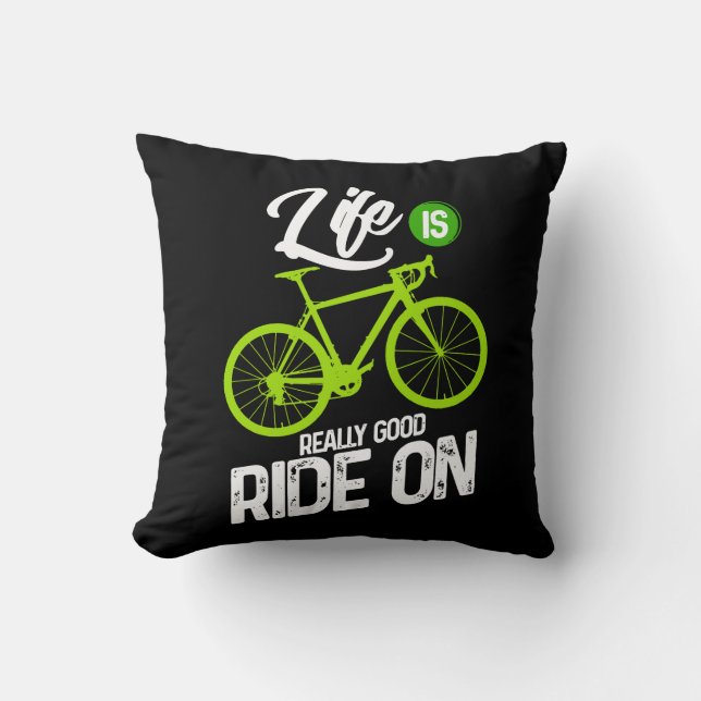 Cycling - Life Is Really Good Ride On Cushion (Front)