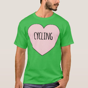 Cycling Lover I Love Cycling Cycling Pride T-Shirt