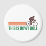 Cycling (male) magnet<br><div class="desc">This Is How I Roll Vintage Cycling Design</div>