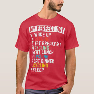 Cycling My Perfect Day 1 T-Shirt