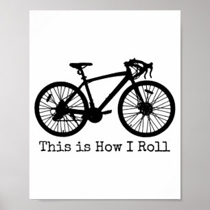Cycling Road Bike Bicycle Funny Cyclist  Poster