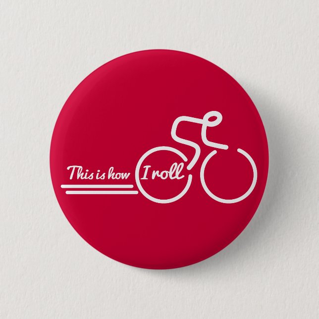 Cycling this is how I roll button badge red white (Front)