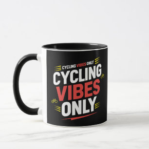 Cycling Vibes Only  Mug
