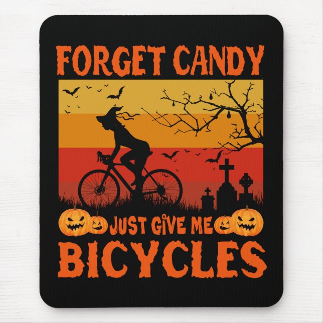 Cycling Witch Forget Candy Just Give Me Bicycle Mouse Mat (Front)