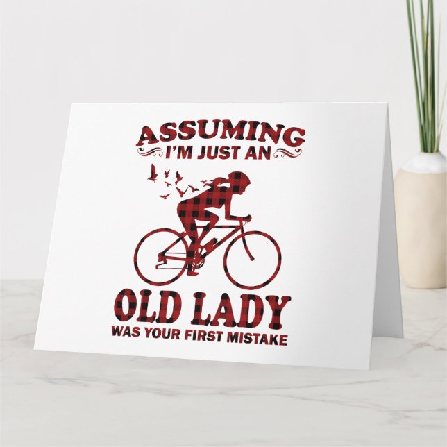 Cycling Woman Assuming I'm Just An Old Lady Was Card (Front)