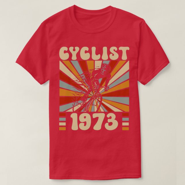 Cyclist Birthday Born in 1973 50th Birthday  T-Shirt (Design Front)