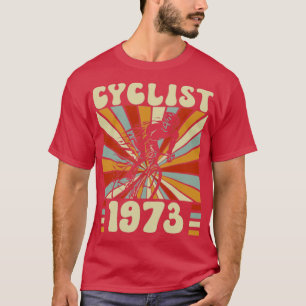 Cyclist Birthday Born in 1973 50th Birthday  T-Shirt