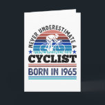 Cyclist born in 1965 60th Birthday Gifts Cycling Card<br><div class="desc">Never underestimate a Cyclist who was born in 1965. For cyclists who love to cycle,  cycling,  bike riding & mountain biking. Funny 60th Birthday,  Father's Day or Christmas Gift for men,  women.</div>