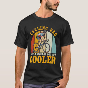 Cyclist Father's Day Funny Cycling Dad Bike Rider  T-Shirt