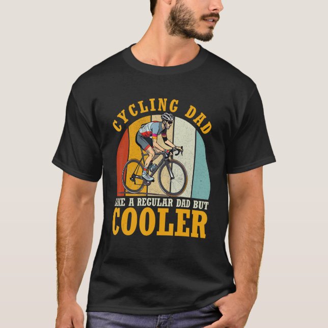 Cyclist Father's Day Funny Cycling Dad Bike Rider  T-Shirt (Front)
