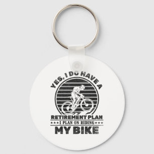 Cyclist I Do Have A Retirement Plan I Plan On Ridi Key Ring