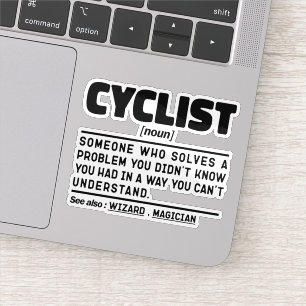 Cyclist Noun Funny Cycling Lover Sarcastic sayings