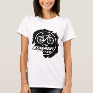 Cyclist Retirement Retired Bike My Retirement Plan T-Shirt