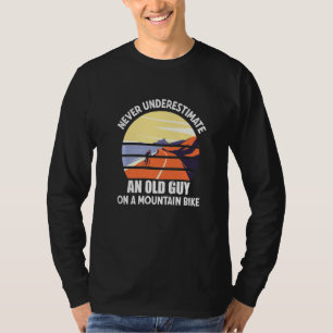 Cyclist Saying Mountain Bike Cycling Old Man Bicyc T-Shirt