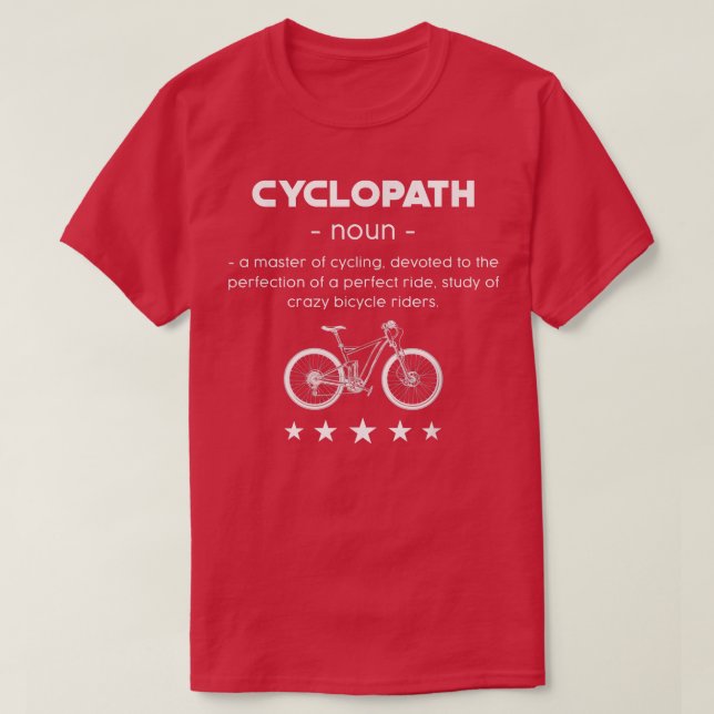 Cyclopath Definition Cyclist Fan MTB Bicycle Owner T-Shirt (Design Front)