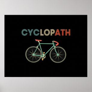Cyclopath Funny Bicycle Cyclist Humor Poster