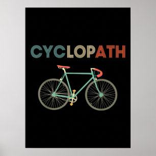 Cyclopath Funny Bicycle Cyclist Humor Poster