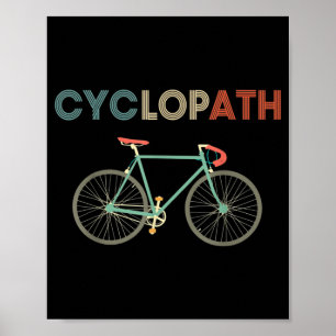 Cyclopath Funny Bicycle Cyclist Humour Poster