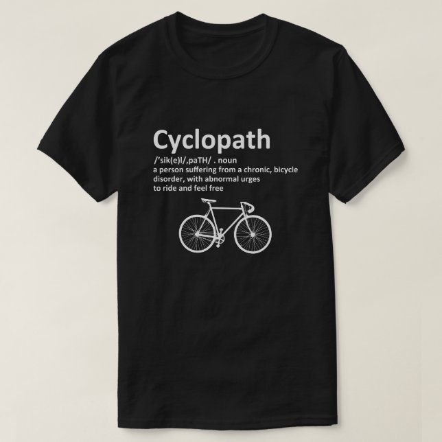 Cyclopath Funny Shirt For Cyclists and Bikers (Design Front)