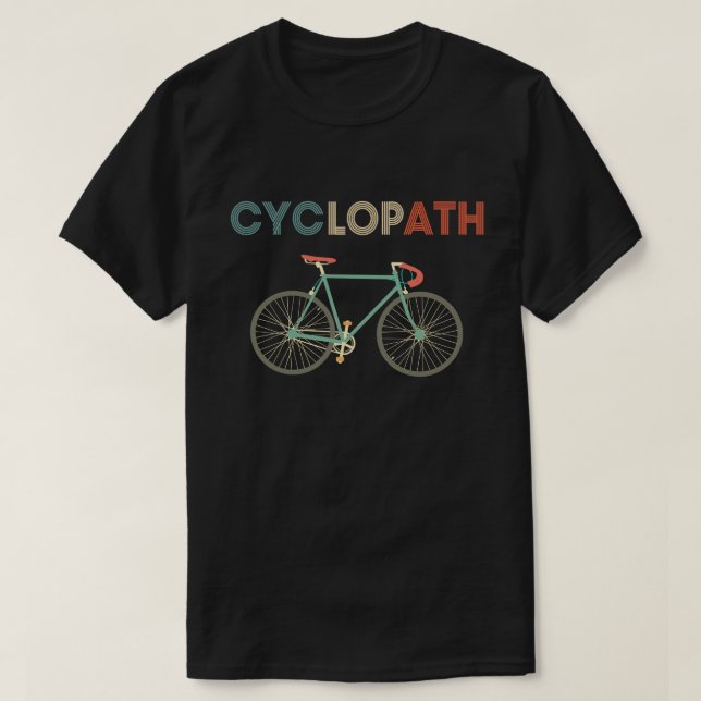 Cyclopath Funny Shirt For Cyclists and Bikers (Design Front)