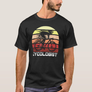Cycologist Cycling Bicycle Bike Path Cyclist Road T-Shirt