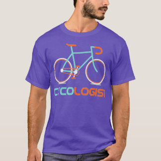 Cycologist Cycling Bicycle Cyclist Road Bike Triat T-Shirt
