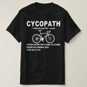 cycopath cycling cyclist T-Shirt