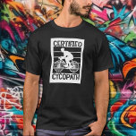 Cycopath for Cyclists T-Shirt<br><div class="desc">Cyclist,  mountain biker,  triathlete,  or weekend bike rider,  this cycopath t-shirt is a perfect gift for the men in your life,  for father's day,  Christmas,  or his birthday. MORE designs in our collection.</div>