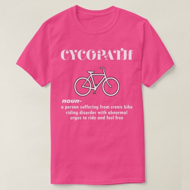 Cycopath  funny bicycle cyclist  humour gift men  T-Shirt (Design Front)