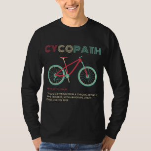 Cycopath Funny Bicycle Cyclist Humour T-Shirt